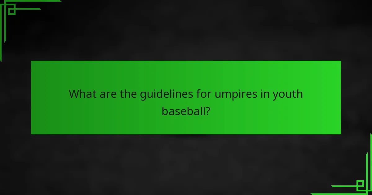What are the guidelines for umpires in youth baseball?