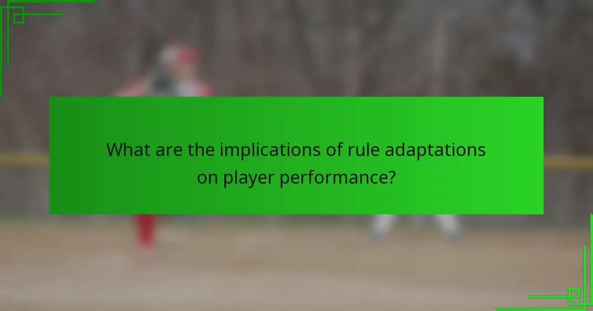 What are the implications of rule adaptations on player performance?