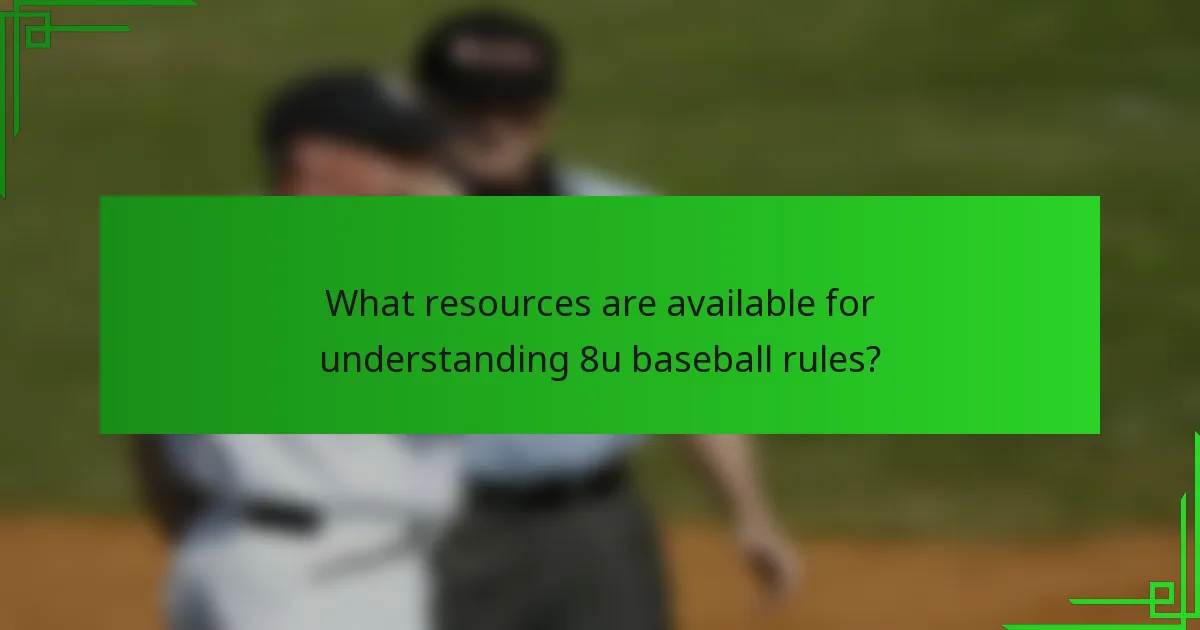 What resources are available for understanding 8u baseball rules?