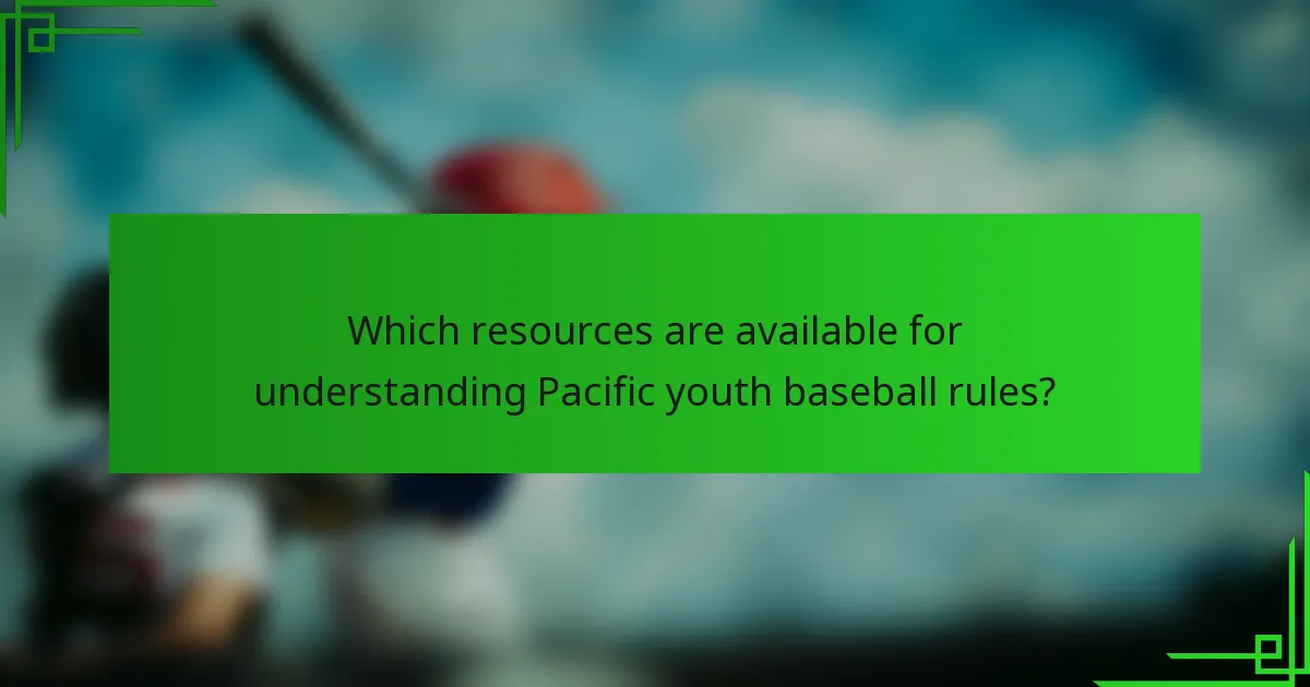 Which resources are available for understanding Pacific youth baseball rules?